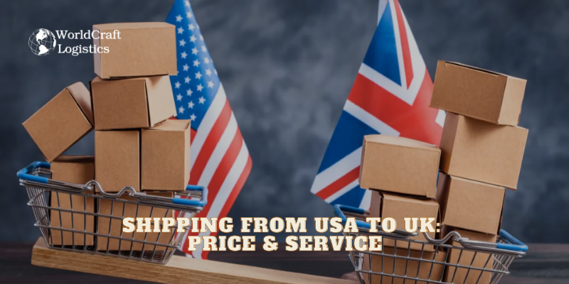 Shipping from USA to UK  Price & Service