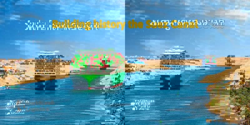 Building history the Suez Canal