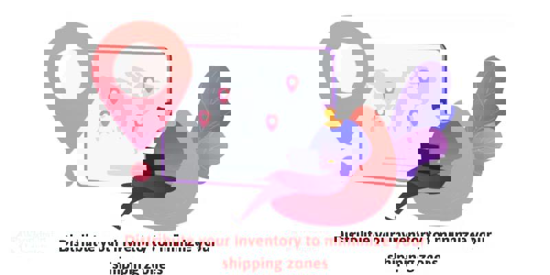Distribute your inventory to minimize your shipping zones