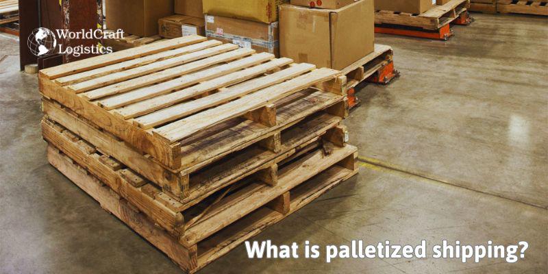 What is palletized shipping?