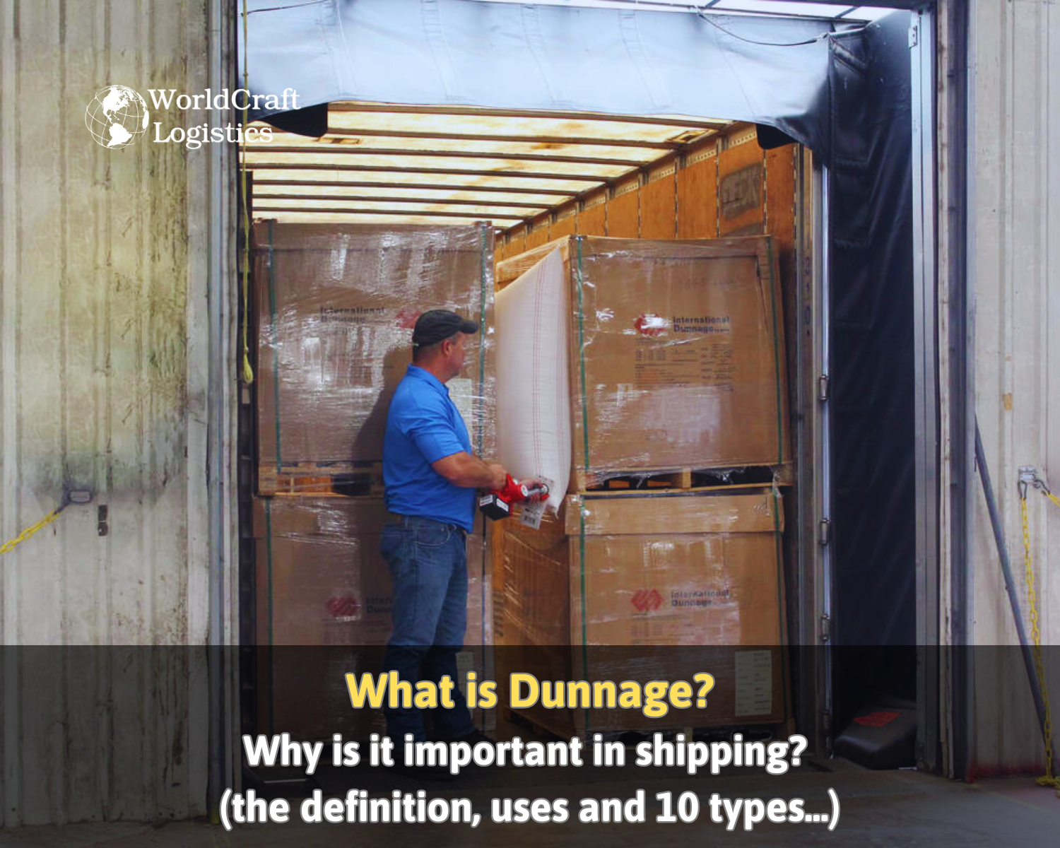 What is Dunnage? Why is it important in shipping? (Specific examples)