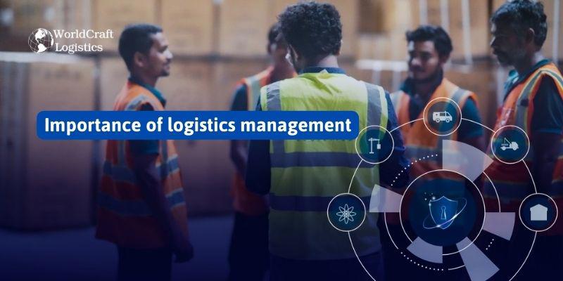 Importance of logistics management