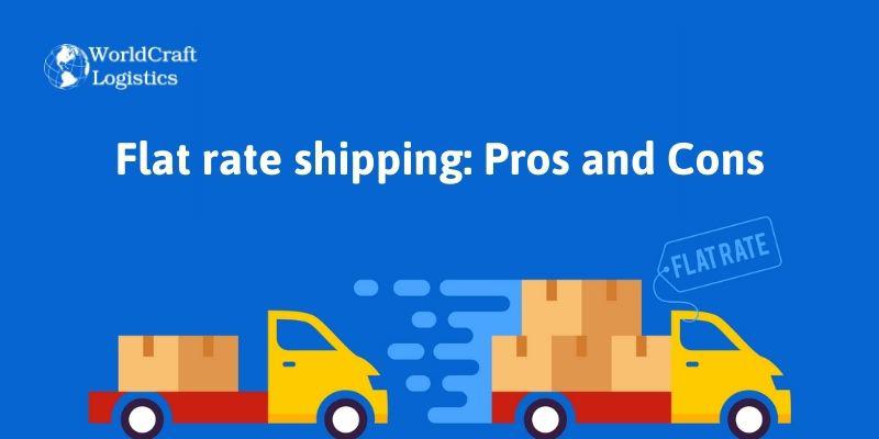 Flat rate shipping: Pros and Cons
