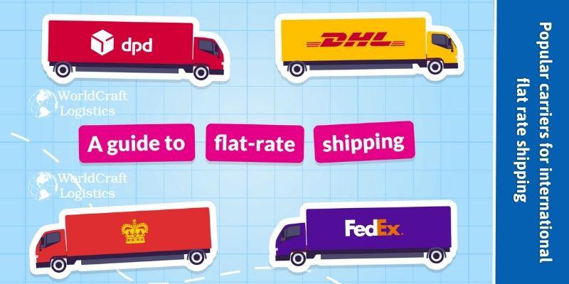 Popular carriers for international flat rate shipping 