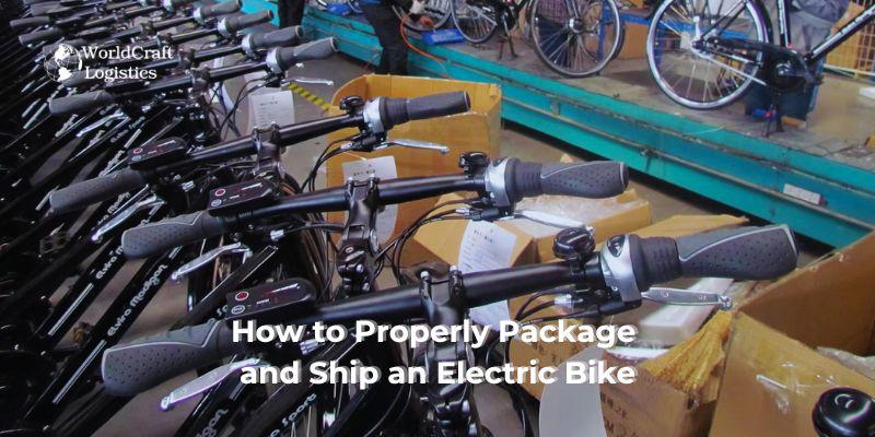 How to Properly Package and Ship an Electric Bike