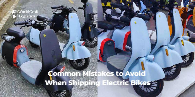 Common Mistakes to Avoid When Shipping Electric Bikes