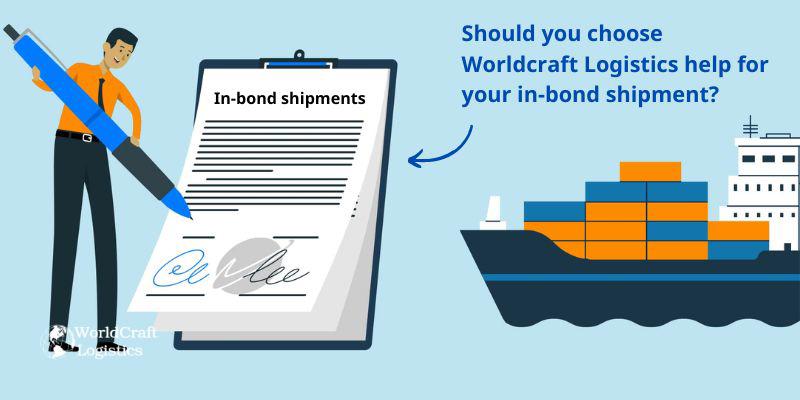 Should you choose Worldcraft Logistics help for your in-bond shipment?