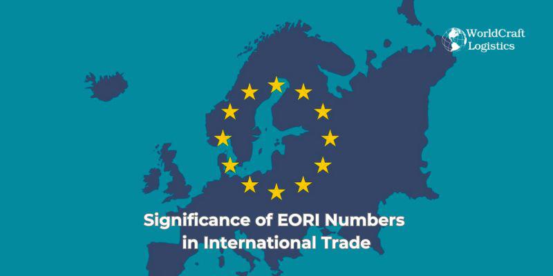 Significance of EORI Numbers in International Trade