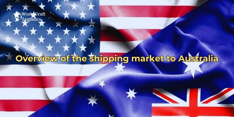 Overview of the shipping market to Australia
