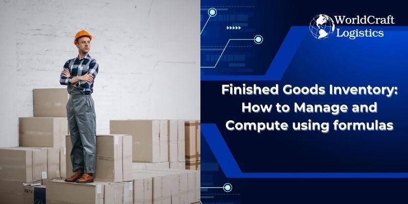 Finished Goods Inventory How to Manage and Compute using formulas