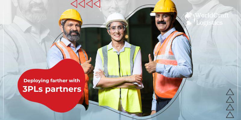 Deploying farther with 3PLs partners