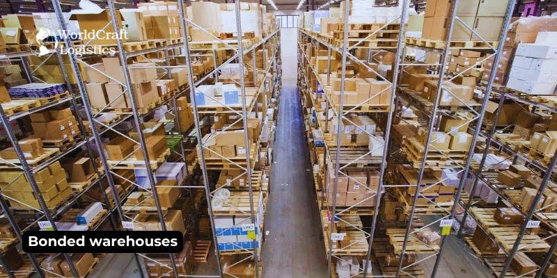 Bonded warehouses