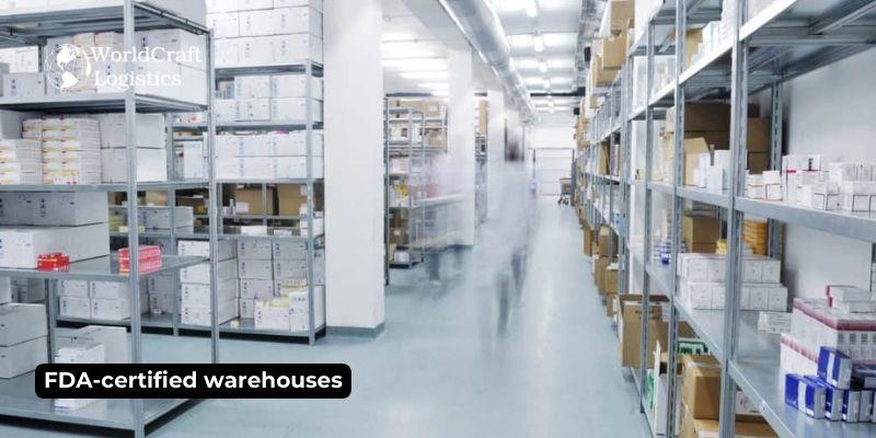 FDA-certified warehouses 