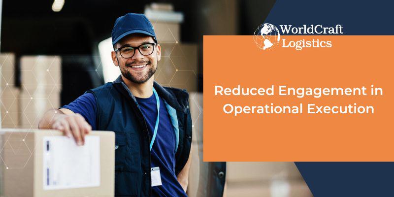 Reduced Engagement in Operational Execution