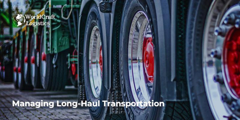 Managing Long-Haul Transportation
