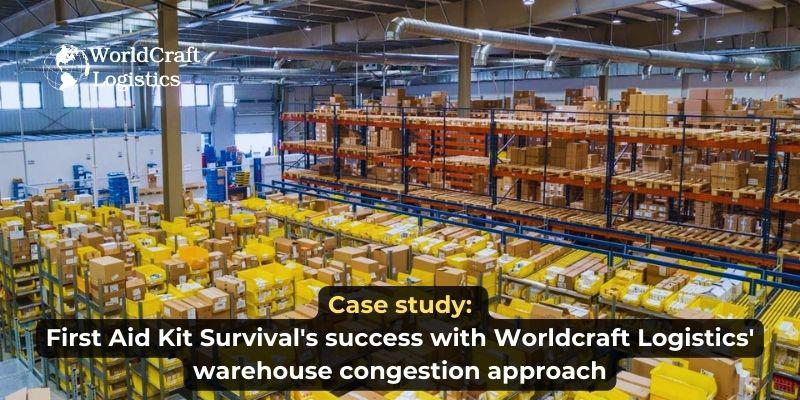 First Aid Kit Survival's success with Worldcraft Logistics' warehouse congestion approach