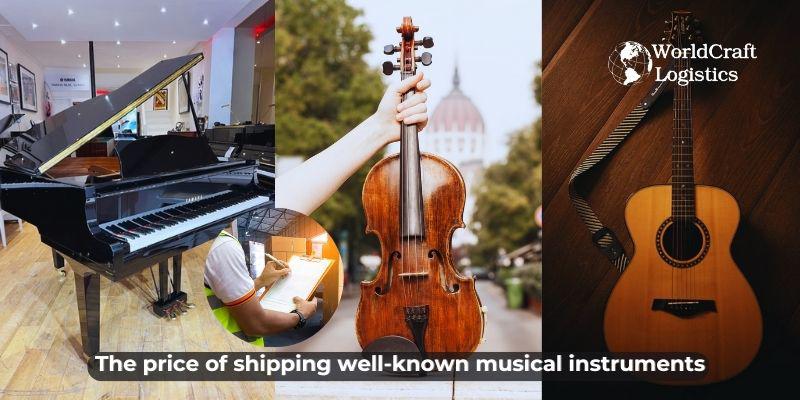 The price of shipping well-known musical instruments