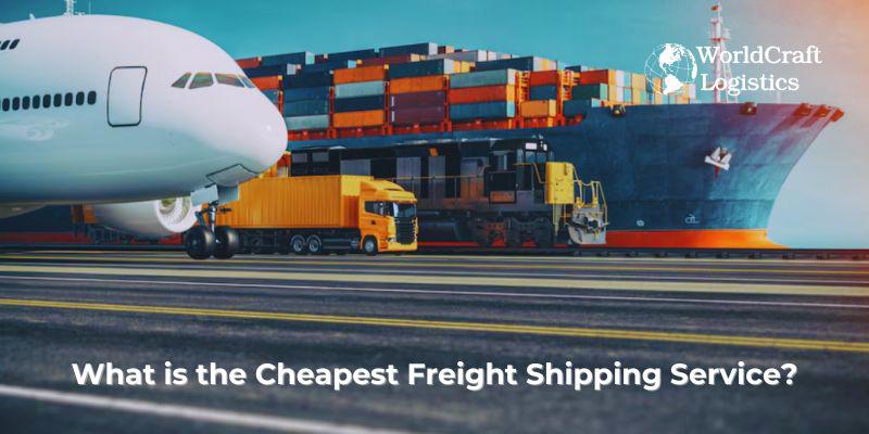 What is the Cheapest Freight Shipping Service? 