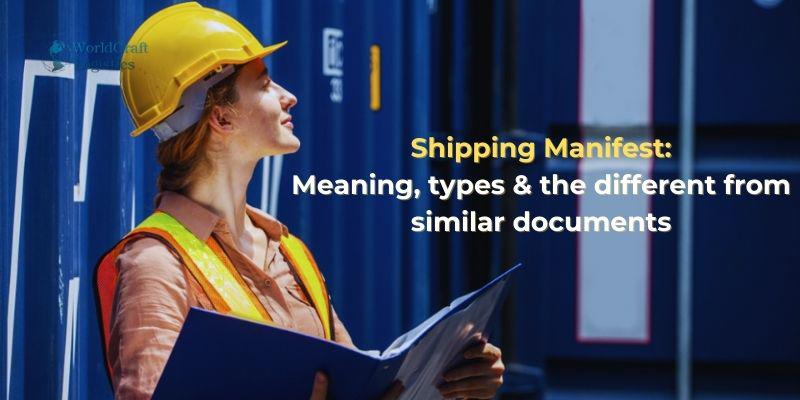 Shipping Manifest: Meaning, types & the different from similar documents