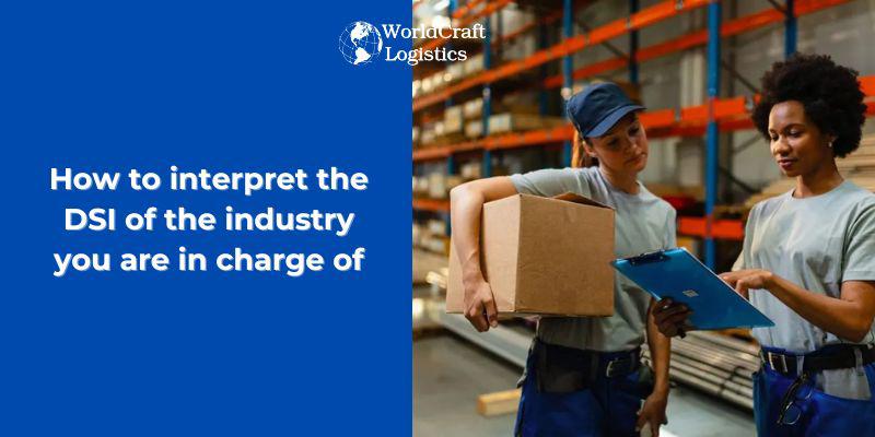 How to interpret the DSI of the industry you are in charge of