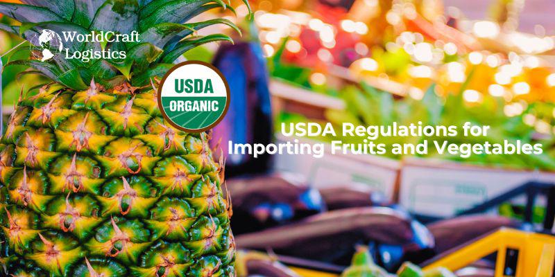 USDA Regulations for Importing Fruits and Vegetables