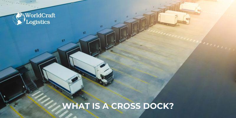 What is a Cross Dock?