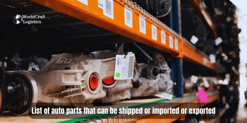 List of auto parts that can be shipped or imported or exported