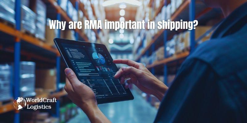 Why are RMA important in shipping?