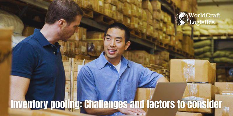 Inventory pooling: Challenges and factors to consider