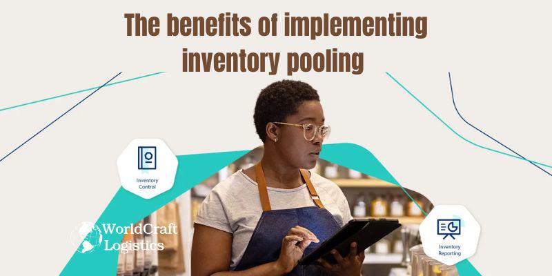 The benefits of implementing inventory pooling 