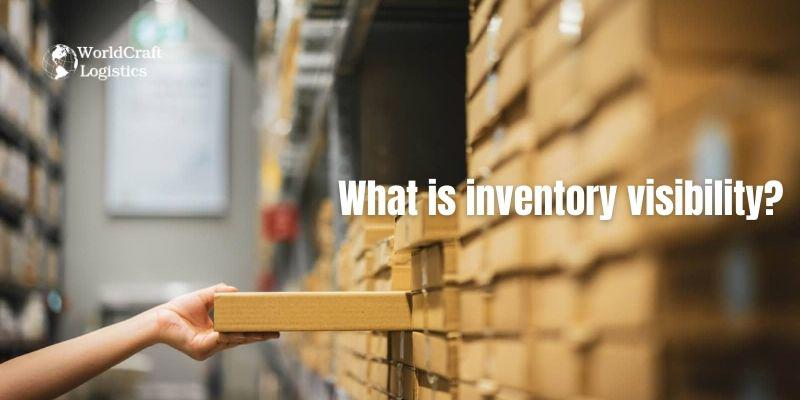 What is inventory visibility?