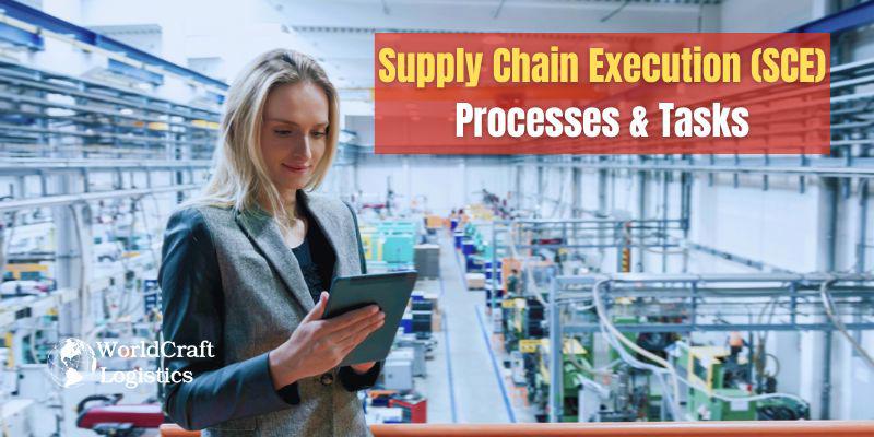 Supply Chain Execution (SCE) Processes & Tasks