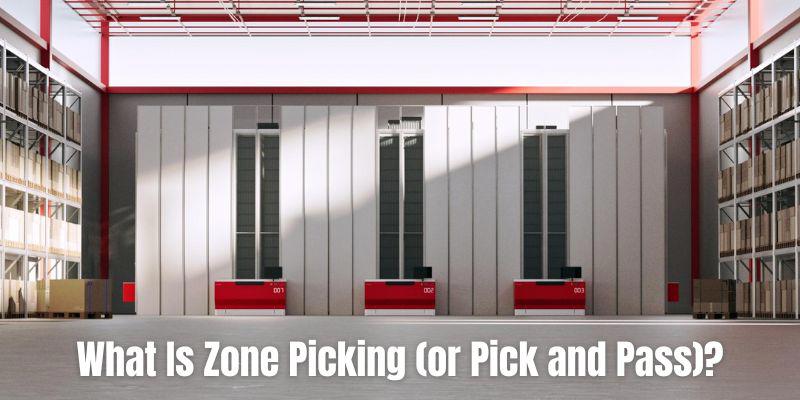 What Is Zone Picking (or Pick and Pass)?