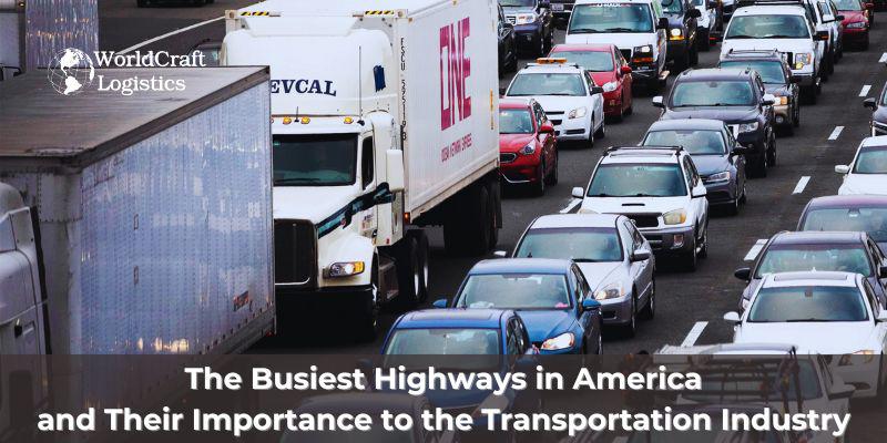 The Busiest Highways in America and Their Importance to the Transportation Industry
