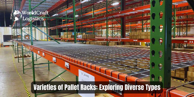 Varieties of Pallet Racks: Exploring Diverse Types