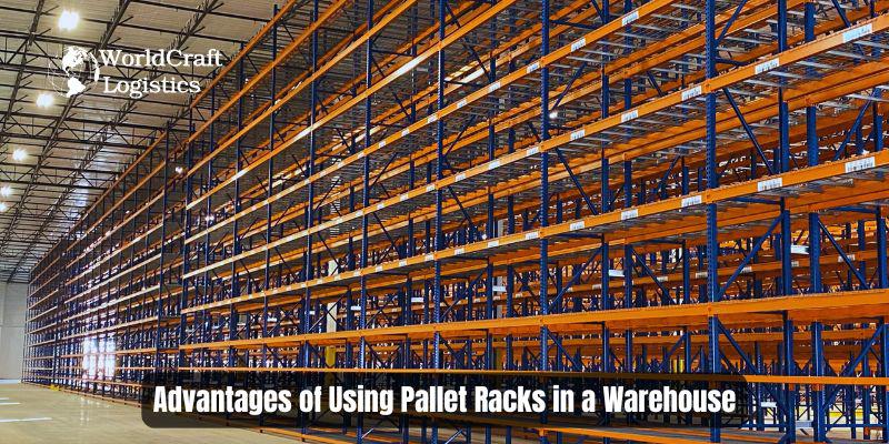 Advantages of Using Pallet Racks in a Warehouse