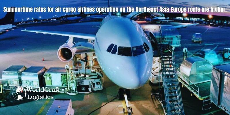 Summertime rates for air cargo airlines operating on the Northeast Asia-Europe route are higher