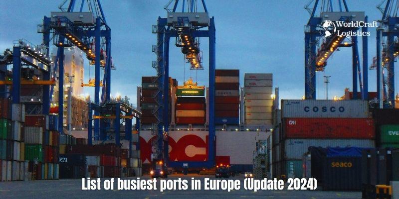 List of busiest ports in Europe (Update 2024)