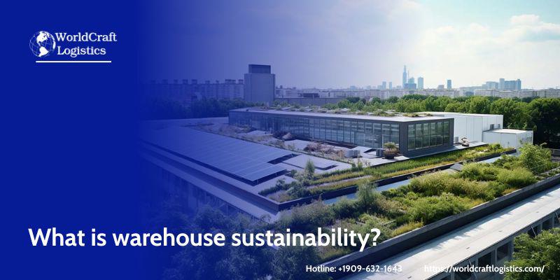 What is warehouse sustainability?
