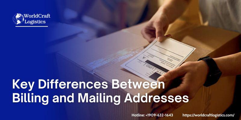 Key Differences Between Billing and Mailing Addresses