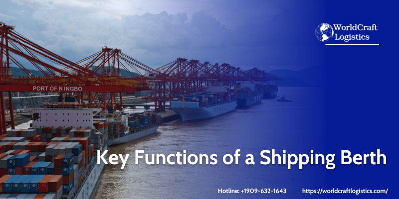 Key Functions of a Shipping Berth