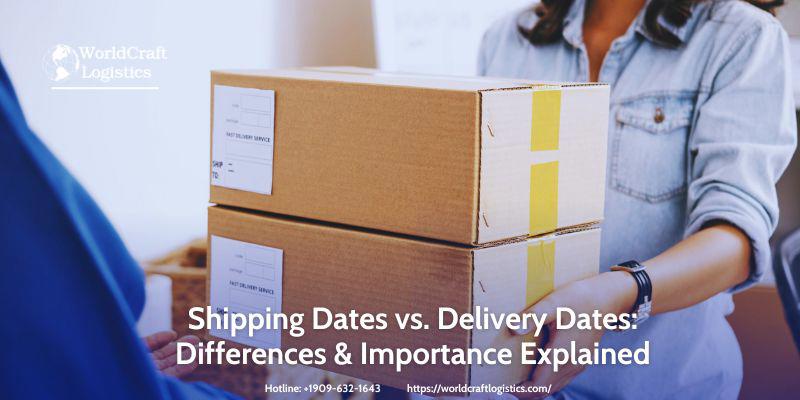 Shipping Dates vs. Delivery Dates: Differences & Importance Explained