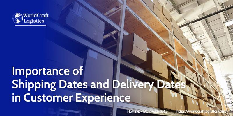 Importance of Shipping Dates and Delivery Dates in Customer Experience