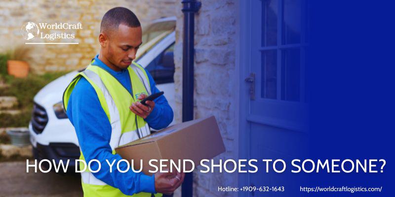 How do you send shoes to someone?
