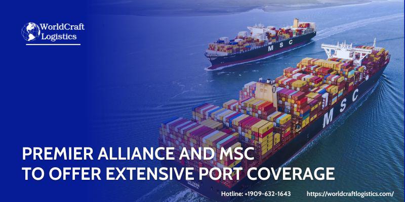 Premier Alliance and MSC to Offer Extensive Port Coverage