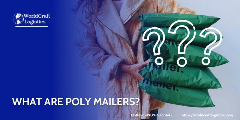 What are poly mailers?