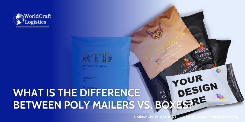 What is the difference between Poly mailers vs. boxes?