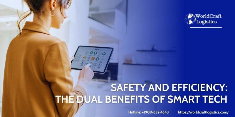 Safety and Efficiency: The Dual Benefits of Smart Tech