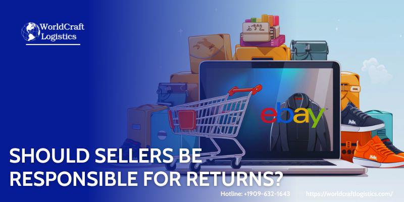 Should Sellers Be Responsible for Returns?