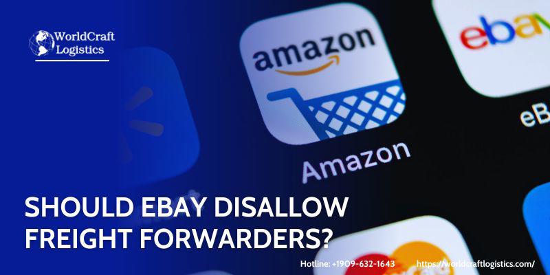 Should eBay Disallow Freight Forwarders?